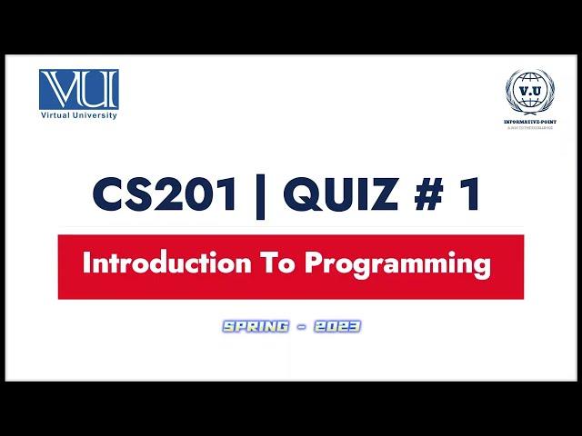 CS201 | Quiz-1: Mastering Practical Concepts with 100% Accurate Answers! Spring2023