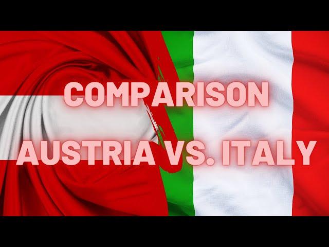 AUSTRIA vs ITALY Country Comparison