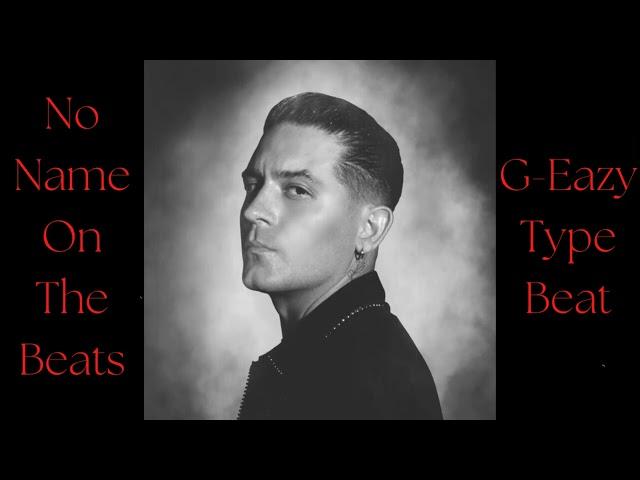 G-Eazy Type Beat // "Out Of Breath"