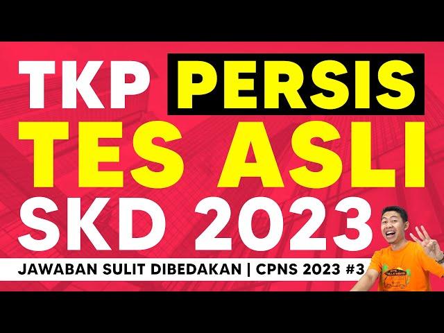 SOAL CPNS 2023 TKP - DARI PENGALAMAN PESERTA