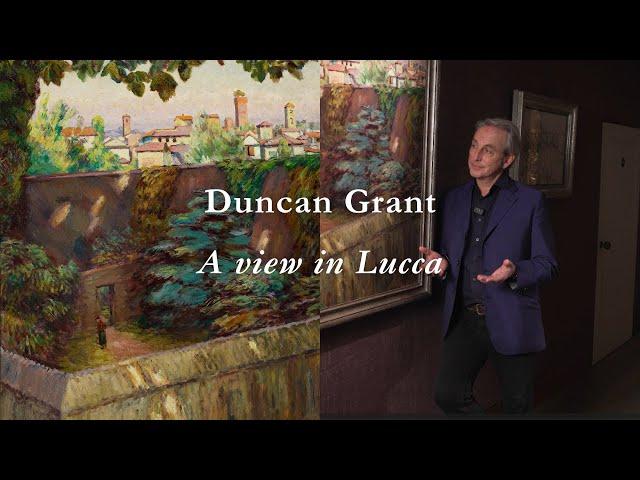 The Bloomsbury group visit Italy | Duncan Grant's A view in Lucca | With Philip Mould