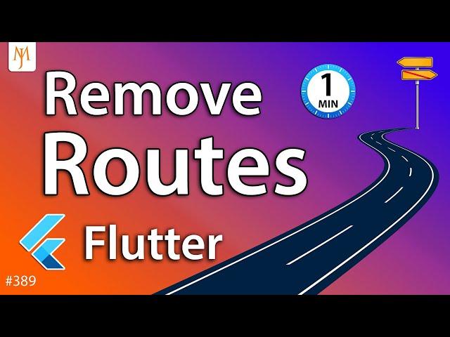 Flutter Tutorial - How To Use Navigator To Remove Routes | Pop All, Pop Replace, Pop Until