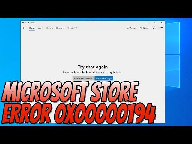 How To FIX Microsoft Store Error 0x00000194 | Page Could Not Be Loaded Windows Store