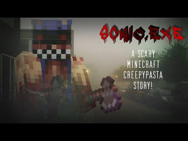 Minecraft Creepypasta | SONIC.EXE