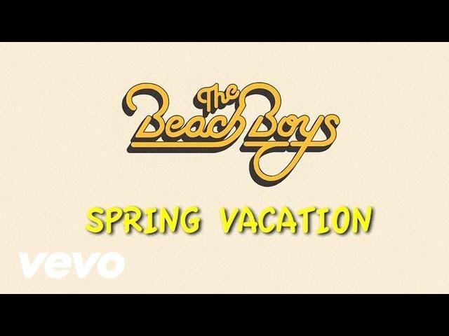 The Beach Boys - Spring Vacation (Lyric Video)