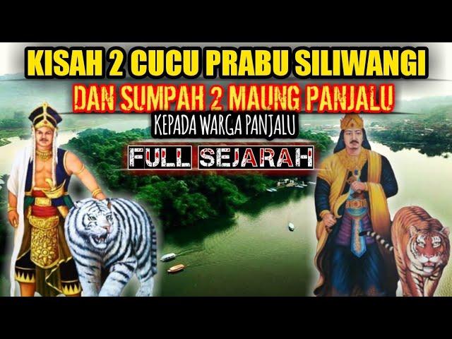 FULL !! SEJARAH 2 MAUNG PANJALU DAN SUMPAHNYA KEPADA WARGA PANJALU..