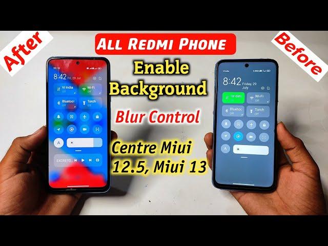 How to enable control Centre background Blur in miui 12.5, miui 13 | enable Background Blur control