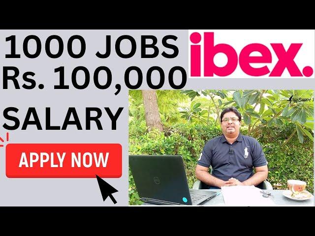 1000 JOB OPENINGS WITH SALARY UP TO RS. 100,000 PER MONTH | JOBS IN PAKISTAN | IBEX | SMART TRADERS