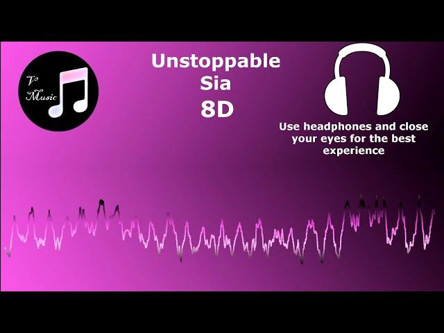 Unstoppable | Sia | 8D Audio