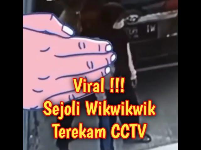 Viral !!! Sejoli Wikwikwik Terekam CCTV