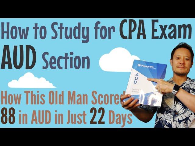 How to Pass the CPA Exam. How to study for AUD. How I Passed AUD in 22 days with score of 88.