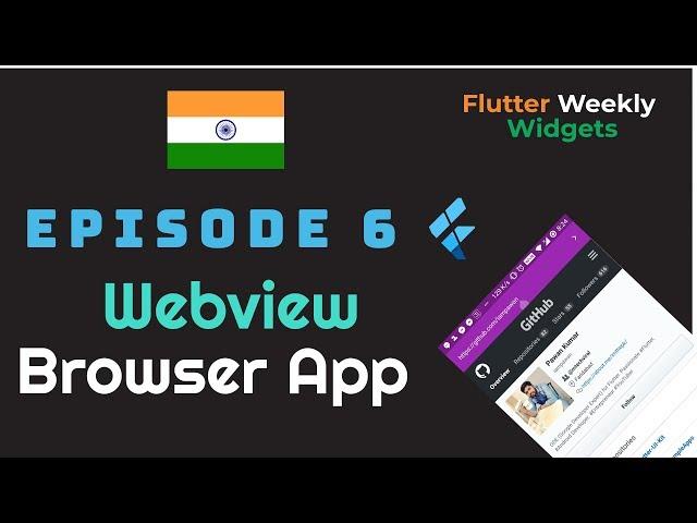 Flutter: WebView | Browser App | Ep 6 | Flutter Weekly Widgets | Website to App