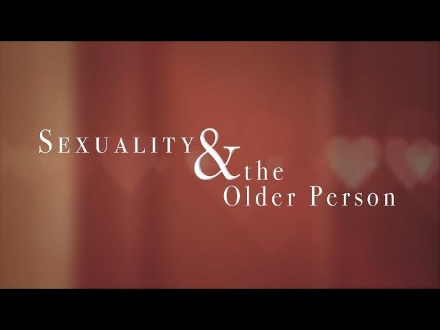 Sexuality and the Older Person