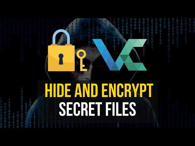 Hide & Encrypt Your Secret Files With VeraCrypt