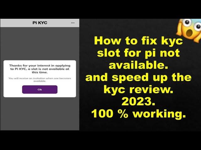 How to fix kyc slot for pi network not available @PiCoreTeam