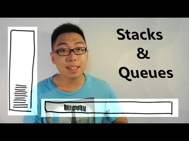 Stacks and Queues