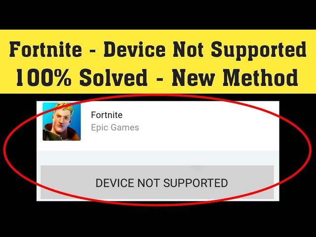 Fix Fortnite Device Not Supported Error Android & Ios - How To Play Fortnite On Incompatible Device