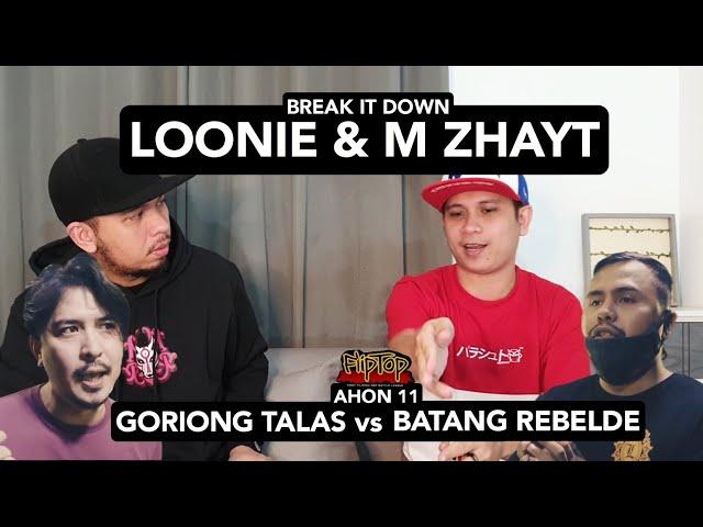 LOONIE × M ZHAYT | BREAK IT DOWN: Rap Battle Review E246 | AHON 11: GORIONG TALAS vs BATANG REBELDE