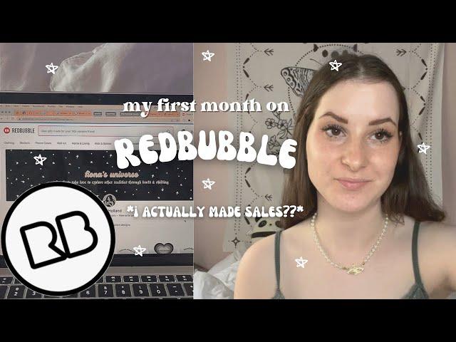 MY FIRST MONTH ON REDBUBBLE (i actually made sales???) // *tips and what i've learned*