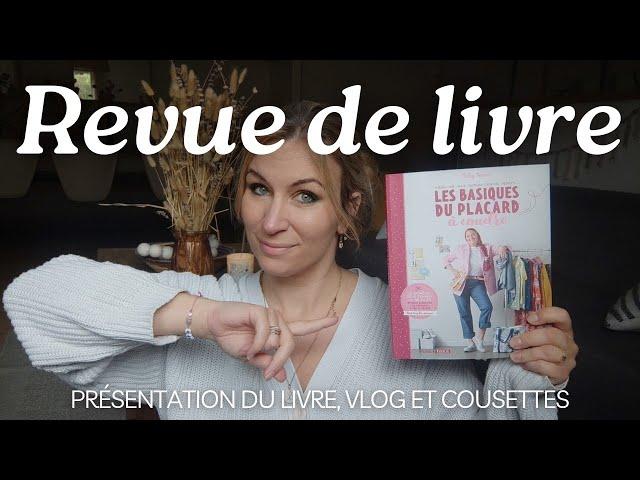 REVUE DE LIVRE: Les basiques du placard à coudre de @BettyJeane (présentation, vlog et cousettes)