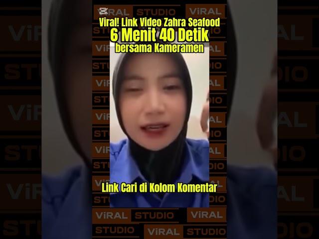 Viral!!! Video Zahra Seafood 6 Menit 40 Detik #kabartimnasberitatimnasindonesia