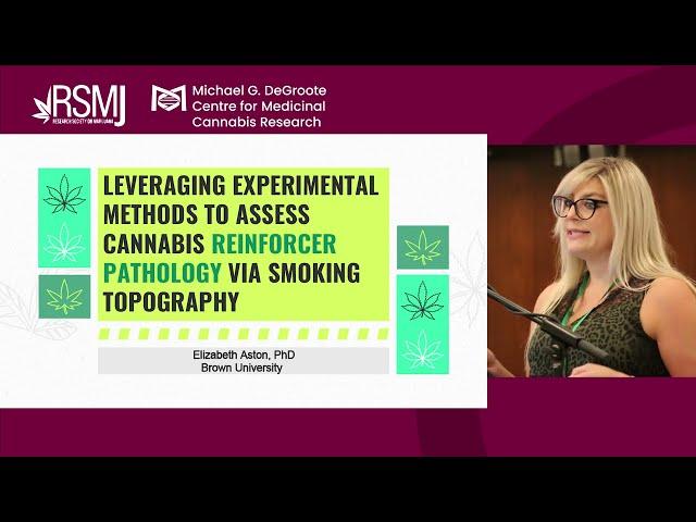 Experimental Methods to Assess Cannabis Reinforcer Pathology | Elizabeth Aston | RSMJ 2024