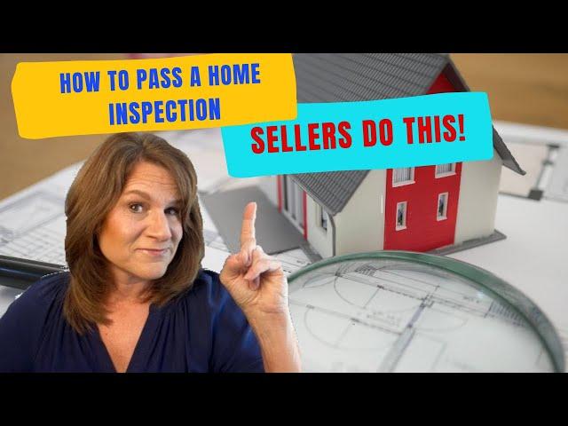 How to Pass a Home Inspection | Checklist for Sellers on Preparing for the Home Inspection