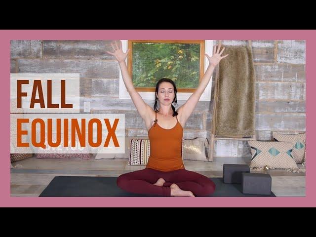 Fall Equinox Yoga - Slow Vinyasa Flow to Honor The Seasons