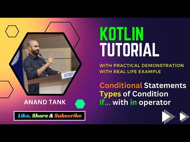 #04 Kotlin Tutorial : Conditional Statements, Types of Condition & Range in if using in operator