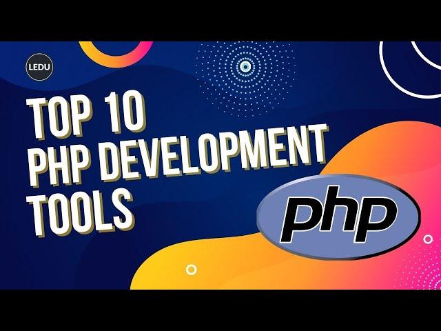 Top 10 PHP Development Tools For Efficient PHP Developers | #php #programming