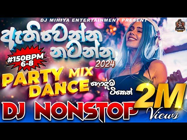 New 6-8 Dj Nonstop 2024 Sinhala | Party Dance Mix Dj Nonstop | New Sinhala Songs Remix || DJ MIHIYA