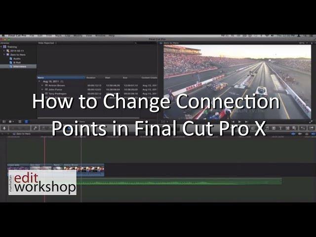 How to Change Connection Points in Final Cut Pro X