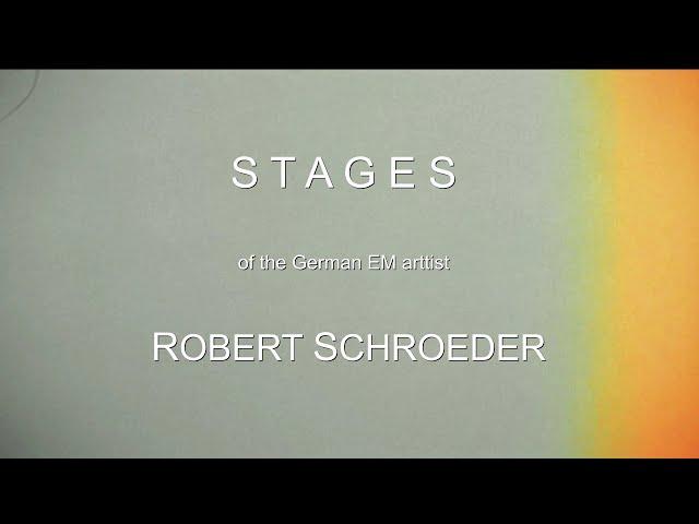 Robert Schroeder / Stages (compilation from 1979 up to 2022)