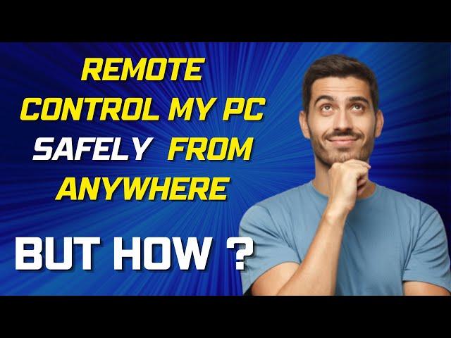 Remote Control your PC from Anywhere- Safely -  with Chrome Remote Desktop - BUT HOW  ?