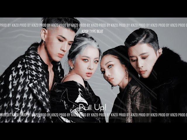 Kpop type beat "Pull Up!" ChungHa x Kang Daniel x Kard x Kai