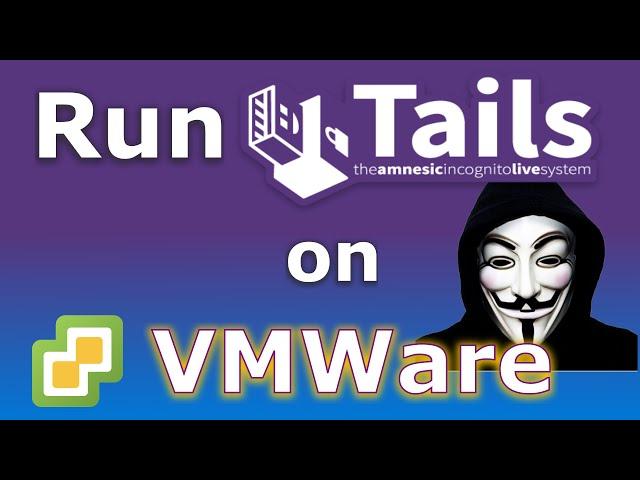 How to install Tails on VMWare (Easy step by step guide)