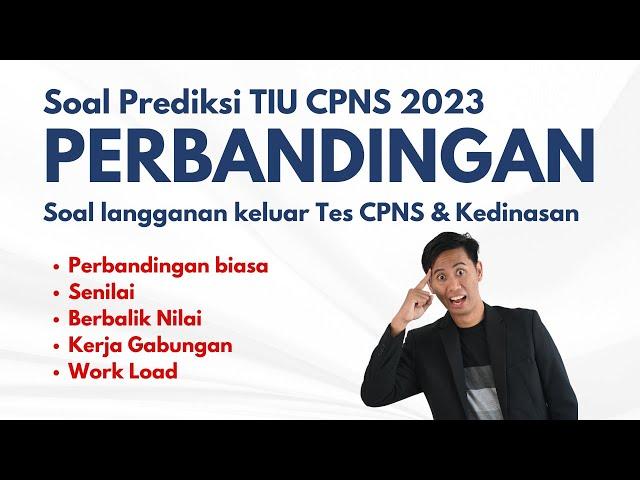 PREDIKSI TIU CPNS 2023 - PERBANDINGAN - SOAL & PEMBAHASAN