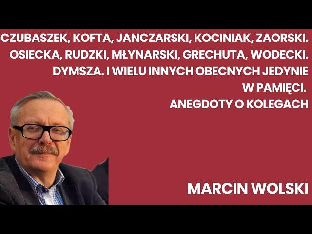 Czubaszek, Kofta, Janczarski, Kociniak, Zaorski, Osiecka i wielu innych obecnych jedynie w pamięci