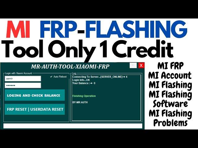MI FRP TOOL & FLASH | Only 1 Credit , MrAuthTool For MI Ac And Flashing