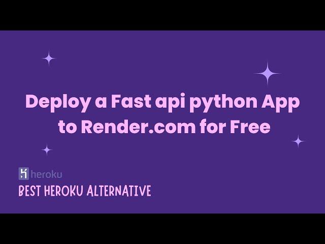 How to Deploy a Fast api python App to Render.com for Free (Heroku Alternative)