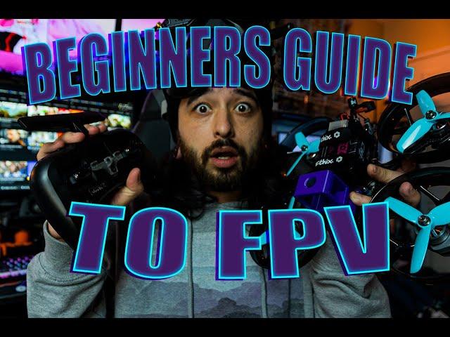 MY BEGINNERS GUIDE TO FPV || FreebsFPV