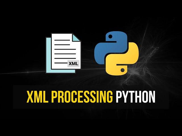 Full XML Processing Guide in Python