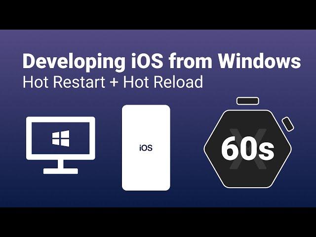 Developing iOS from Windows with Xamarin Hot Restart