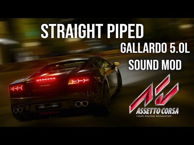 Assetto Corsa Sound Mod | Lamborghini Gallardo 5.0L Straight Piped