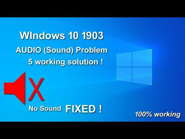 Fix Audio Sound Problems on  -  Windows 10 version 1903  | 100% Working !