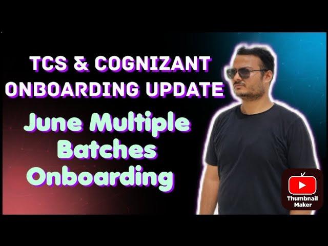 TCS And Cognizant Onboarding Updates || June Multiple Batches Onboardings