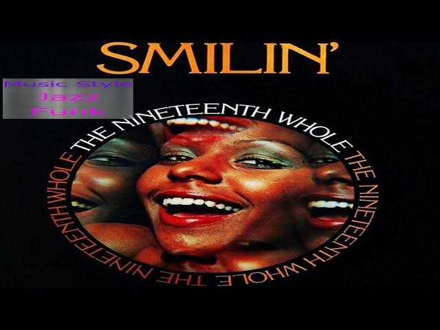 The Nineteenth Whole – “Smilin'” (Full Album) Jazz, Funk