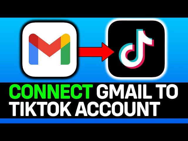 UPDATED 2024! How To Connect Gmail To TikTok Account