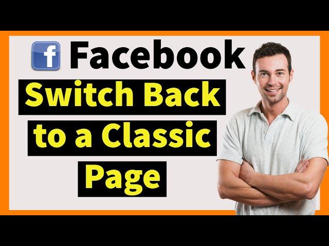 How to Switch Back to a Classic Facebook Page in 2025 (Finally)