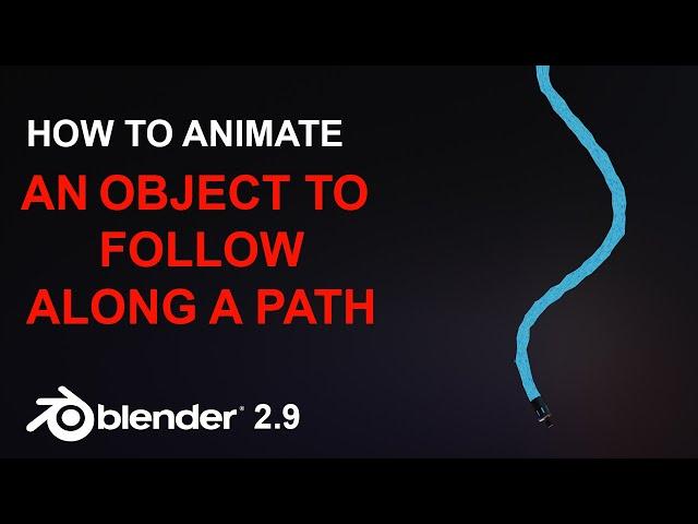 How to Animate an Object to Follow along a Path in Blender 2.9